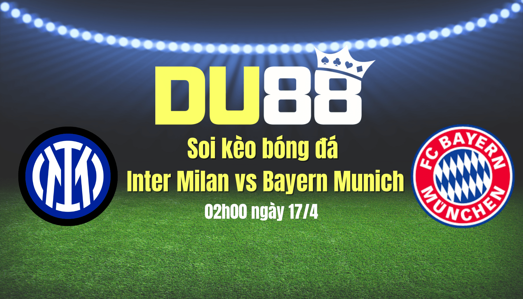 DU88 Soi kèo bóng đá Inter Milan vs Bayern Munich, 02h00 ngày 17/4: Chờ mưa bàn thắng ở Giuseppe Meazza