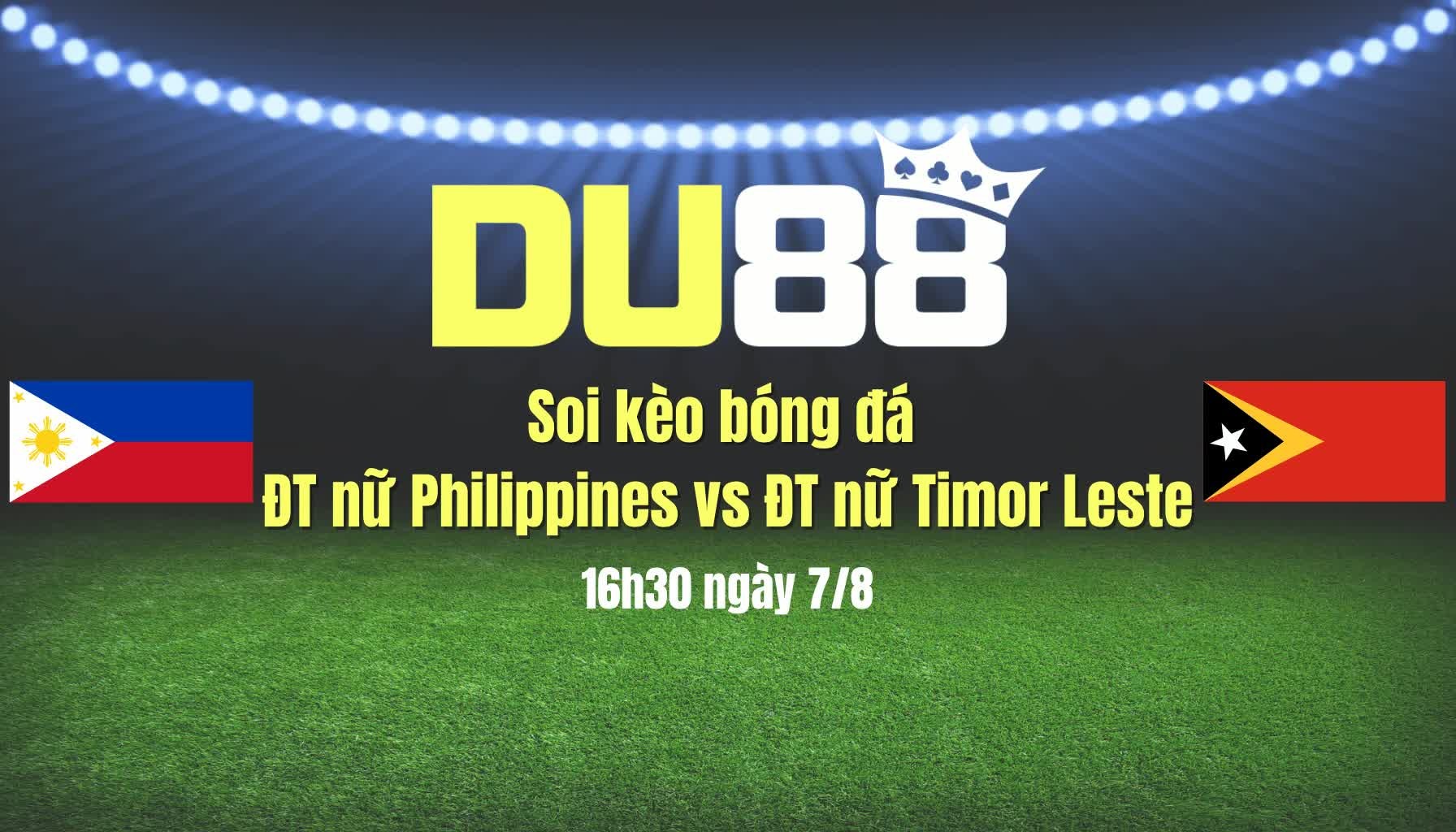 DU88 Soi kèo bóng đá ĐT nữ Philippines vs ĐT nữ Timor Leste, 16h30 ngày 7/8: Thắng dễ cho Philippines